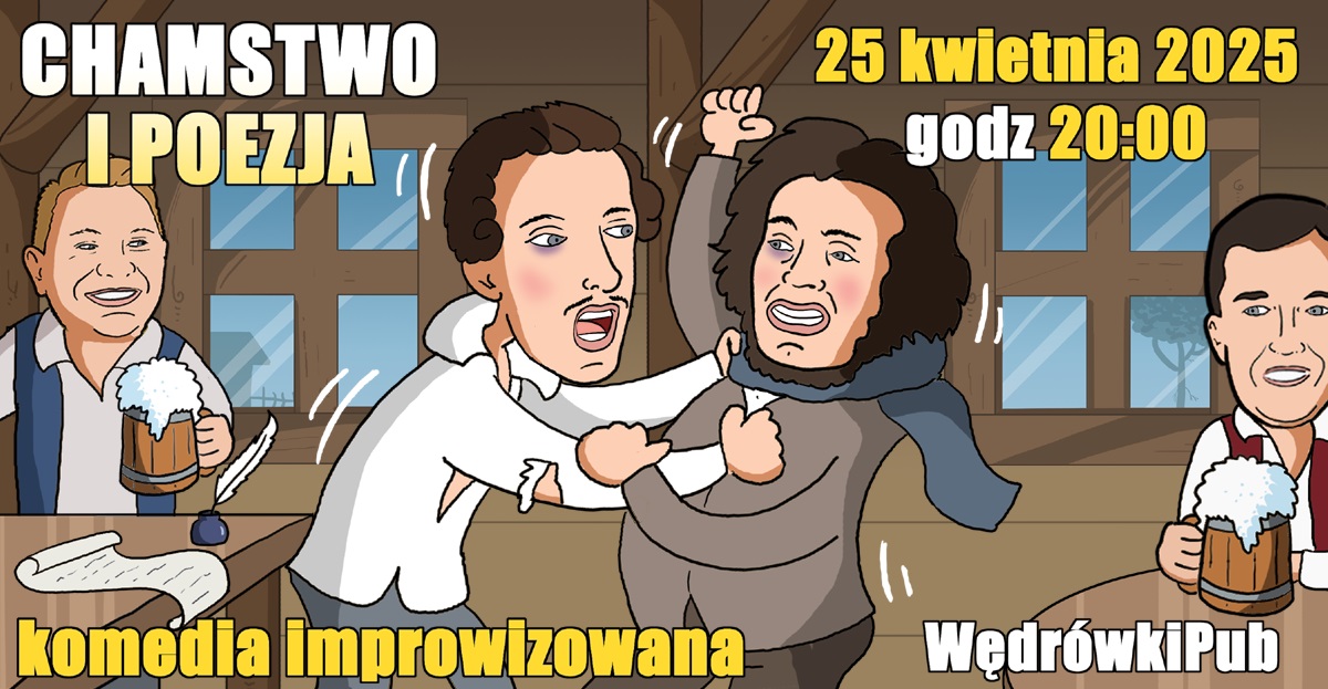 Chamstwo i poezja, 25.04.2025, godz. 20:00, Pub Wędrówki