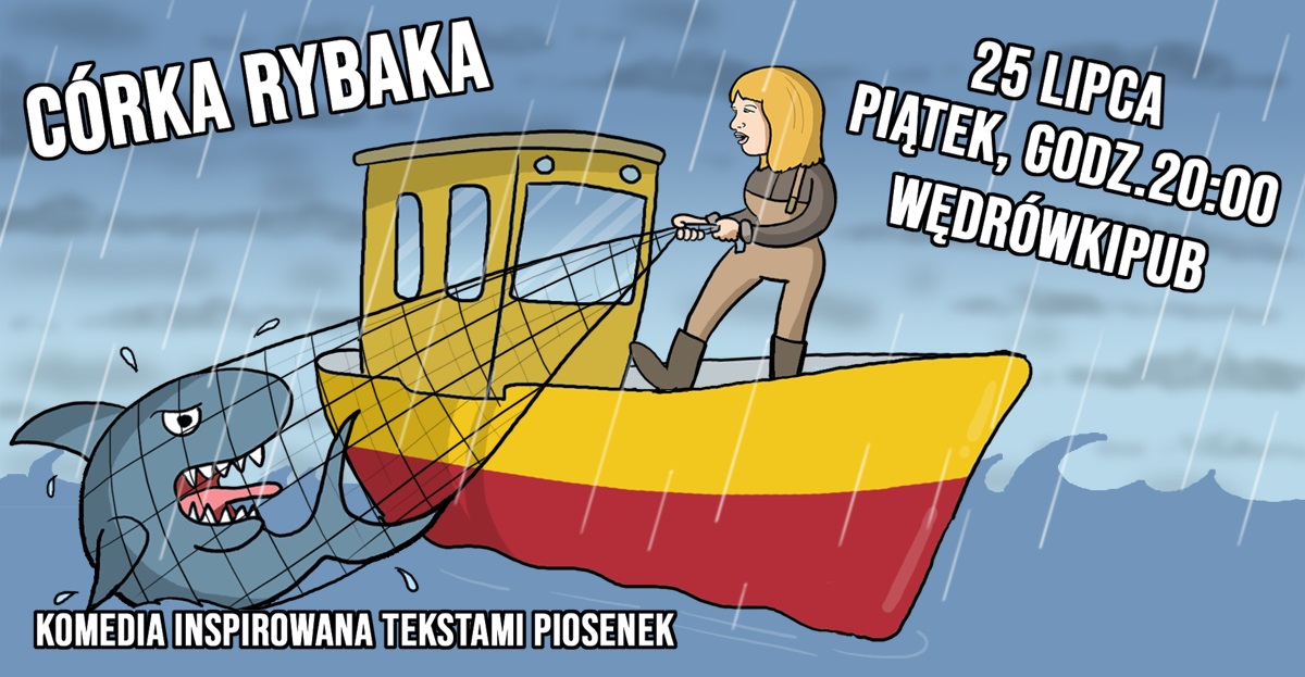Córka rybaka, 25.07.2025, godz. 20:00, Pub Wędrówki