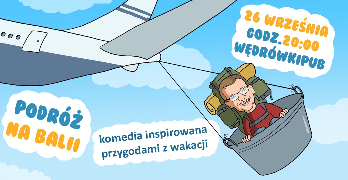 Podróż na balii, 26.09.2025, godz. 20:00, Pub Wędrówki