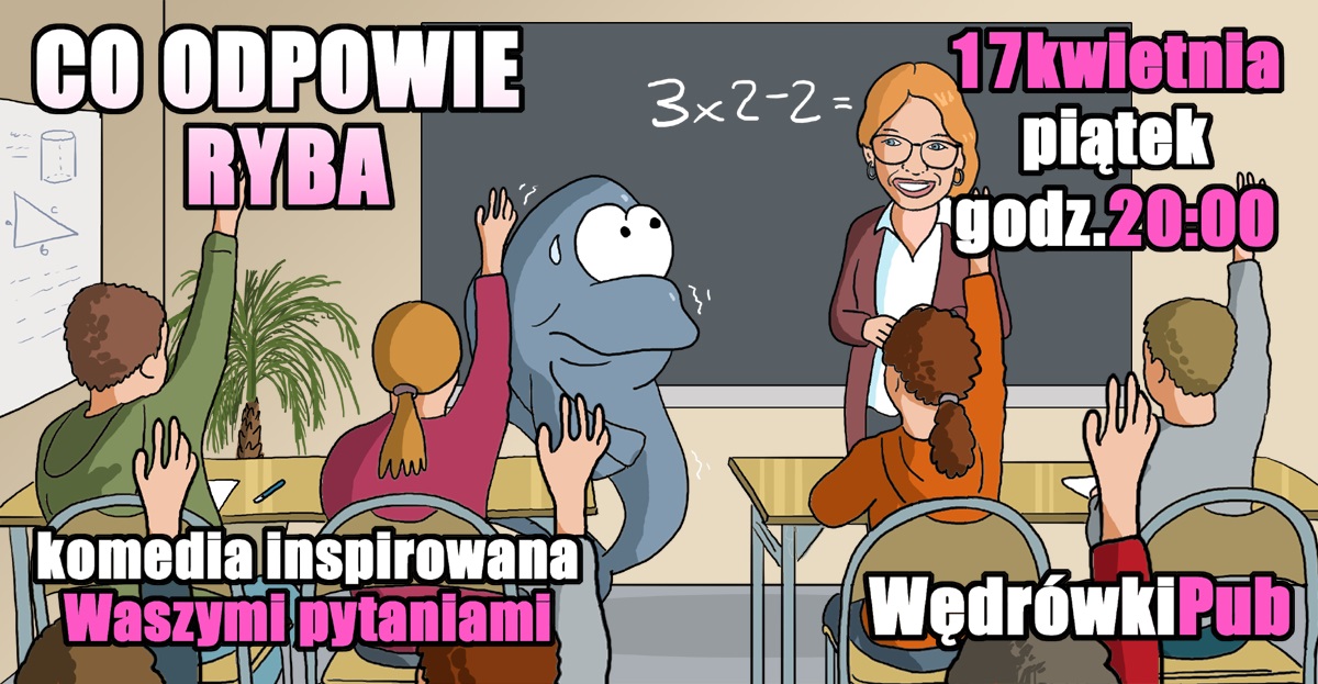 Co odpowie ryba?, 17.04.2026, godz. 20:00, Pub Wędrówki