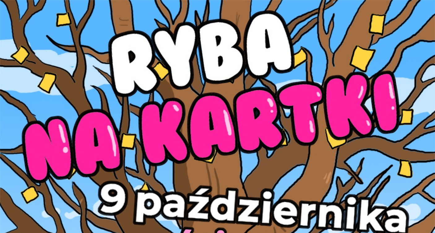 Ryba na kartki, 09.10.2026, godz. 20:00, Pub Wędrówki
